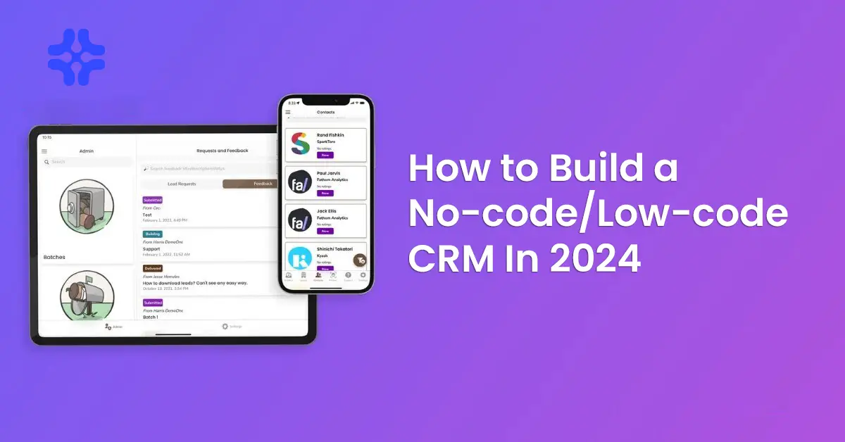 How to Build a No-code/Low-code CRM in 2024