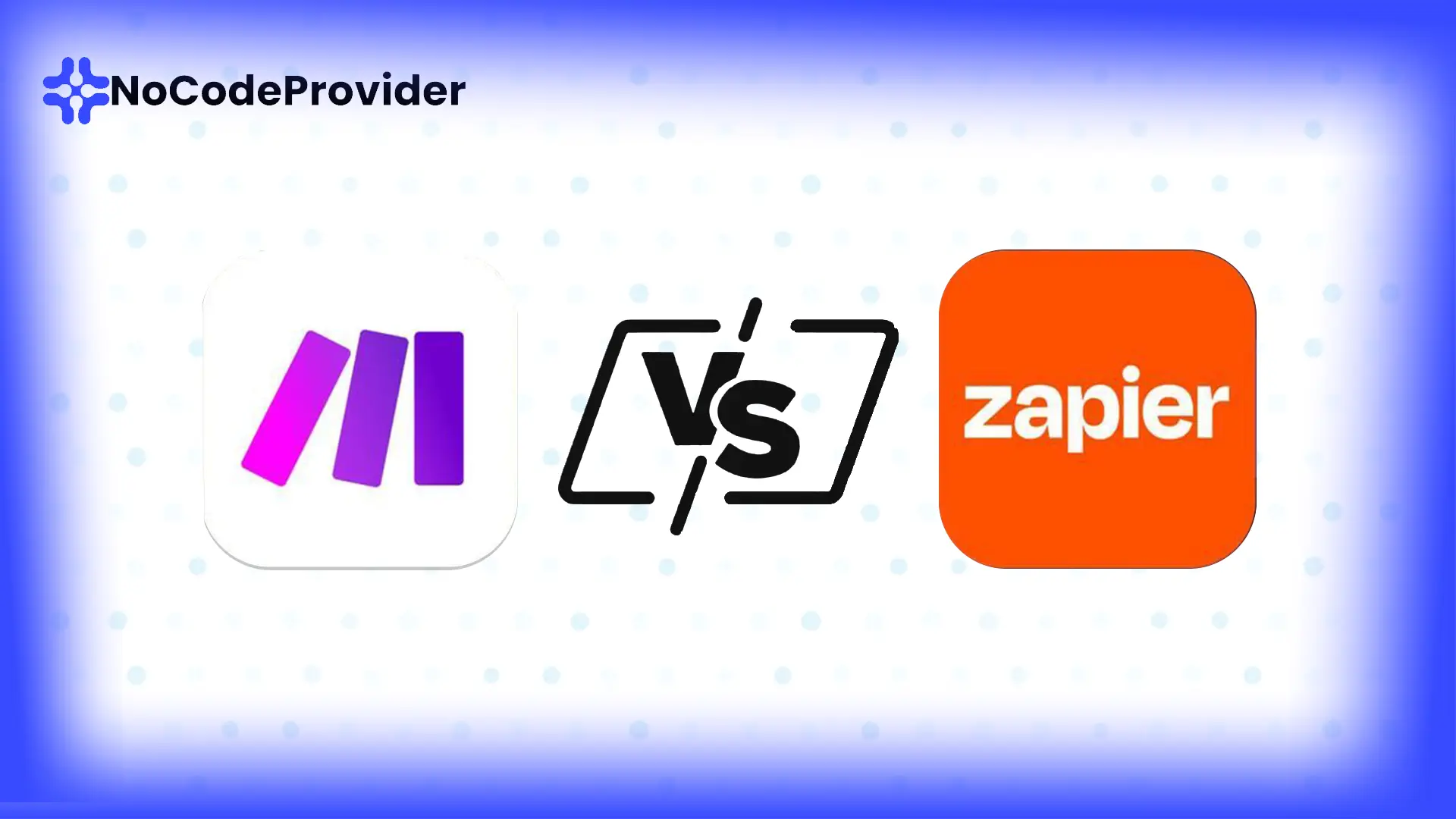 Make Vs Zapier And why to choose Nocodeprovider