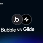 Bubble vs Glide: Pros, Cons, and Key Differences - Nocodeprovider